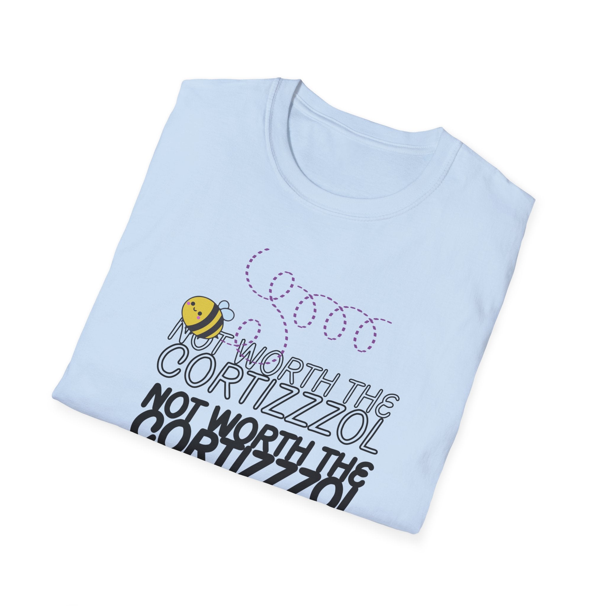 Not Worth the Cortizzzol T-Shirt – Funny Bee Graphic Tee