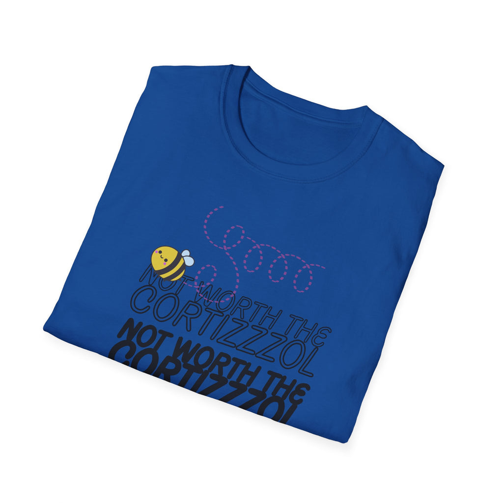 Not Worth the Cortizzzol T-Shirt – Funny Bee Graphic Tee