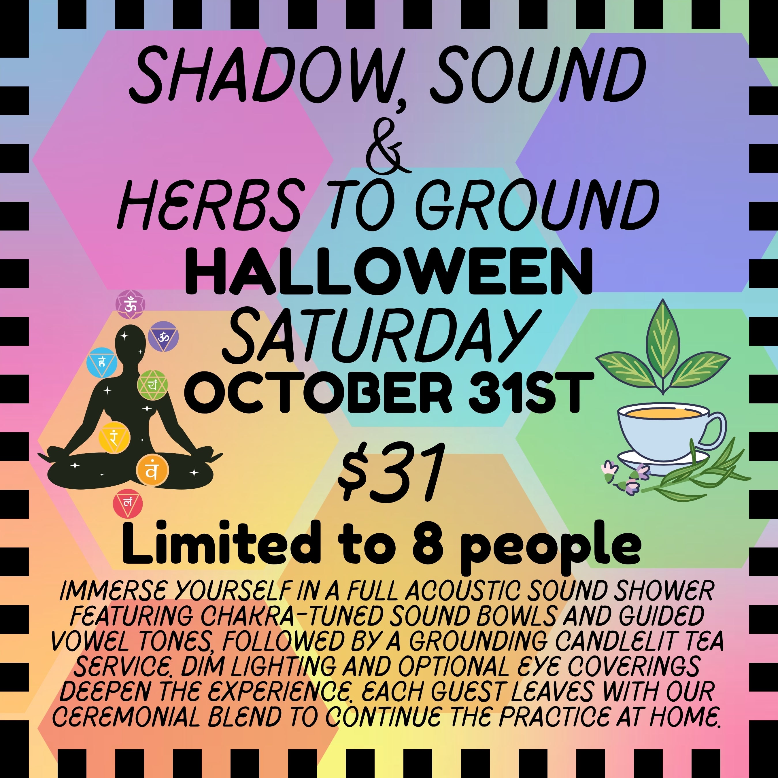 Shadow, Sound and Herbs to Ground